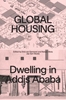 Afbeelding van Global Housing Global Housing: Dwelling in Addis Ababa