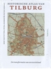 Afbeelding van Historische atlassen Historische atlas van Tilburg