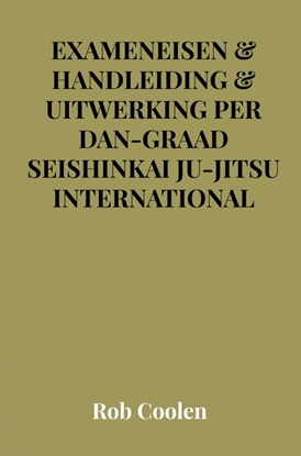Afbeeldingen van EXAMENEISEN Seishinkai Ju Jitsu International