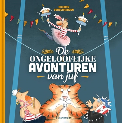 Afbeeldingen van De ongelooflijke avonturen van juf
