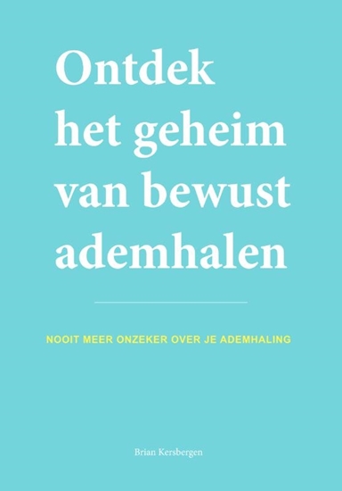 Afbeelding van Ontdek het geheim van bewust ademhalen