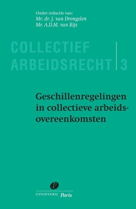 Afbeeldingen van Collectief Arbeidsrecht Geschillenregelingen in collectieve arbeidsovereenkomsten