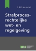 Afbeelding van Boom Juridische wettenbundels Strafprocesrechtelijke wet- en regelgeving