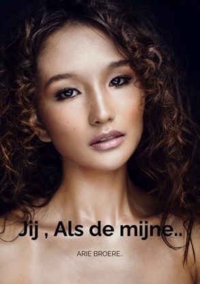 Afbeeldingen van Jij , Als de mijne..