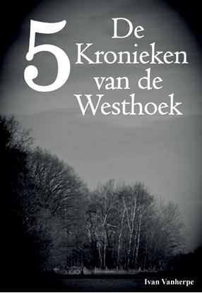 Afbeeldingen van De Kronieken van de Westhoek De Kronieken van de Westhoek 5