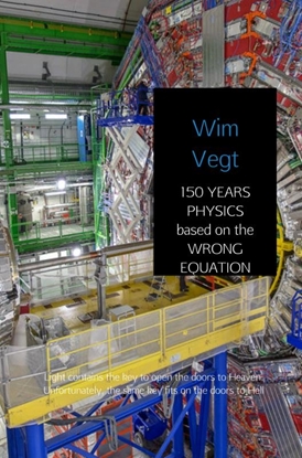 Afbeeldingen van 150 YEARS PHYSICS based on the WRONG EQUATION