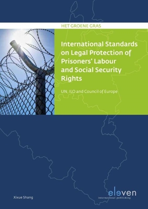 Afbeeldingen van Het groene gras International Standards on Legal Protection of Prisoners’ Labor and Social Security Rights