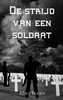 Afbeelding van De strijd van een soldaat