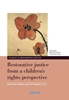 Afbeelding van Studies in Restorative Justice Restorative justice from a children’s rights perspective