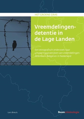Afbeeldingen van Het groene gras Vreemdelingendetentie in de Lage Landen