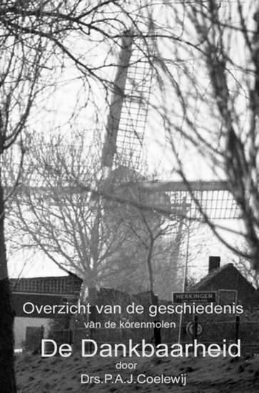 Afbeelding van Overzicht van de geschiedenis van de molen De Dankbaarheid