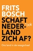 Afbeelding van Schaft ook Nederland zich af?
