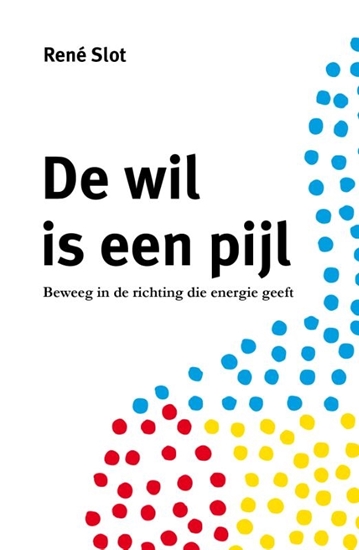 Afbeelding van De wil is een pijl