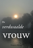 Afbeelding van De verdwaalde vrouw