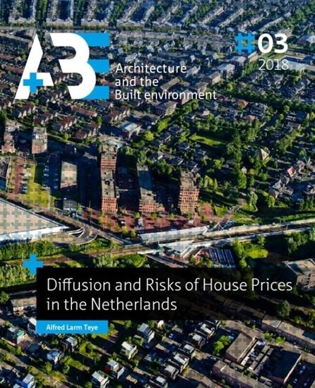 Afbeelding van A+BE Architecture and the Built Environment Diffusion and Risks of House Prices in the Netherlands