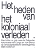 Afbeelding van Het heden van het koloniaal verleden