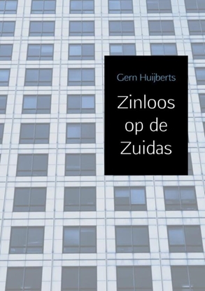 Afbeeldingen van Zinloos op de Zuidas