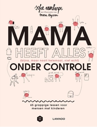Afbeeldingen van Mama Baas Mama heeft alles (bijna, maar nooit helemaal, niet echt) onder controle