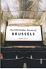 Afbeelding van Hidden Secrets The 500 Hidden Secrets of Brussels