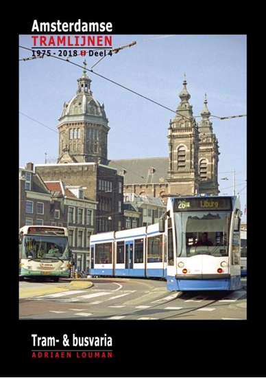Afbeelding van Amsterdamse tramlijnen 1975 - 2018 Tram- & bus-varia