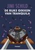 Afbeelding van De rijke gekken van Tranquila