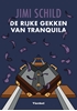 Afbeelding van De rijke gekken van Tranquila