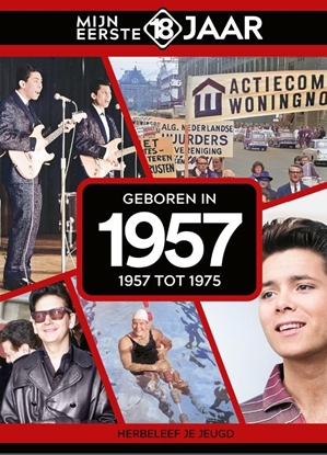 Afbeeldingen van Mijn eerste 18 jaar Geboren in 1957