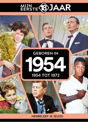 Afbeeldingen van Mijn eerste 18 jaar Geboren in 1954