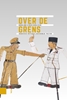 Afbeelding van Onafhankelijkheid, dekolonisatie, geweld en oorlog in Indonesië 1945-1950 Over de grens