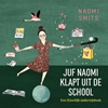Afbeelding van Juf Naomi klapt uit de school