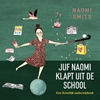 Afbeelding van Juf Naomi klapt uit de school