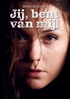 Afbeelding van Jij, bent van mij!