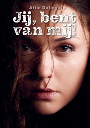 Afbeeldingen van Jij, bent van mij!