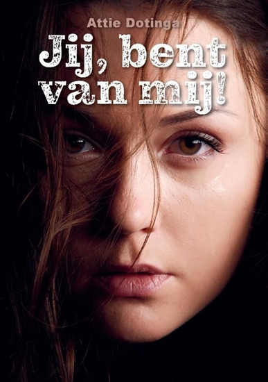 Afbeelding van Jij, bent van mij!