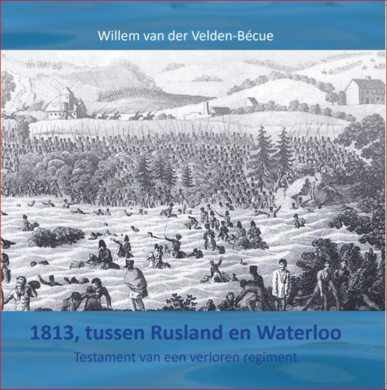 Afbeelding van 1813, tussen Rusland en Waterloo