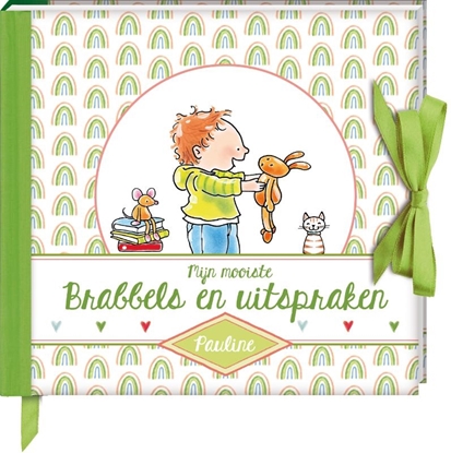 Afbeeldingen van Mijn mooiste Brabbels en uitspraken - Pauline Oud