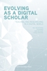 Afbeelding van Evolving as a digital scholar