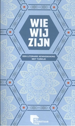 Afbeeldingen van Wie wij zijn Een literaire kennismaking met turkije