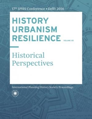 Afbeeldingen van HISTORY URBANISM RESILIENCE VOLUME 05