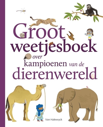 Afbeeldingen van Groot weetjesboek over kampioenen van de dierenwereld