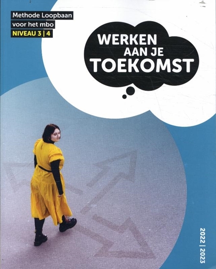 Afbeelding van Toekomst Werken aan je Toekomst niveau 3-4 methode Loopbaan voor het mbo