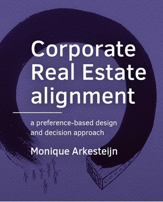 Afbeeldingen van A+BE Architecture and the Built Environment Corporate Real Estate alignment
