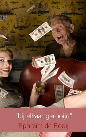 Afbeelding van Bij elkaar gerooijd