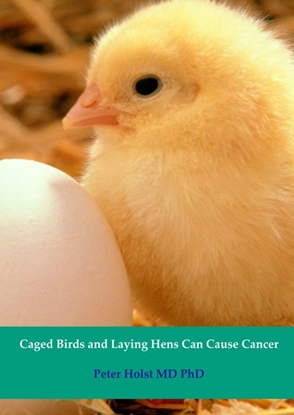 Afbeeldingen van Caged birds and laying Hens can cause cancer