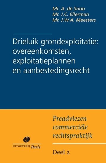Afbeelding van Preadviezen commerciele rechtspraktijk Drieluik grondexploitatie: overeenkomsten, exploitatieplannen en aanbestedingsrecht