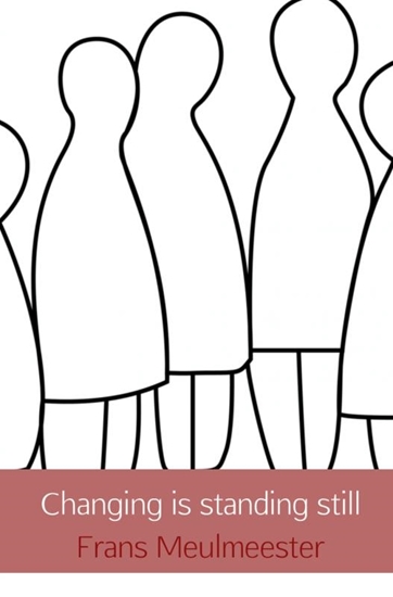 Afbeelding van Changing is standing still