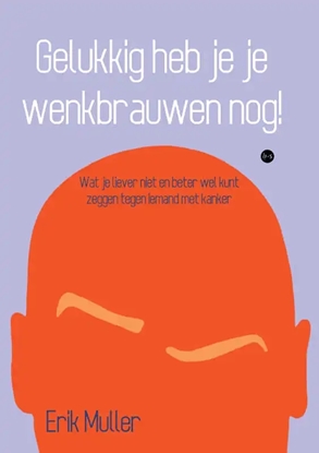 Afbeeldingen van Gelukkig heb je je wenkbrauwen nog!