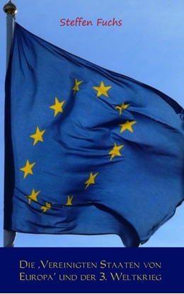 Afbeeldingen van Die ,Vereinigten Staaten von Europa' und der 3. Weltkrieg