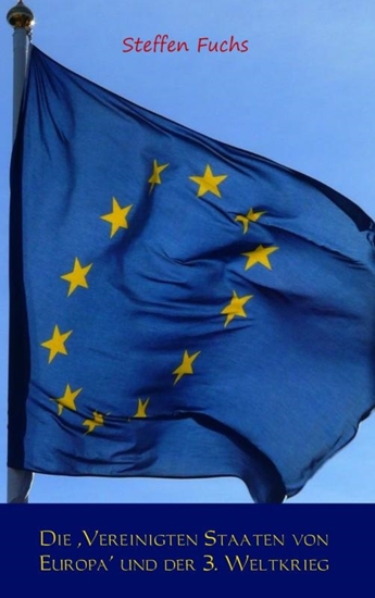 Afbeelding van Die ,Vereinigten Staaten von Europa' und der 3. Weltkrieg
