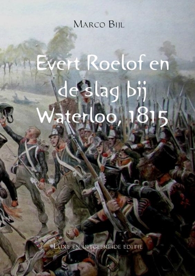 Afbeelding van Evert Roelof en de slag bij Waterloo, 1815